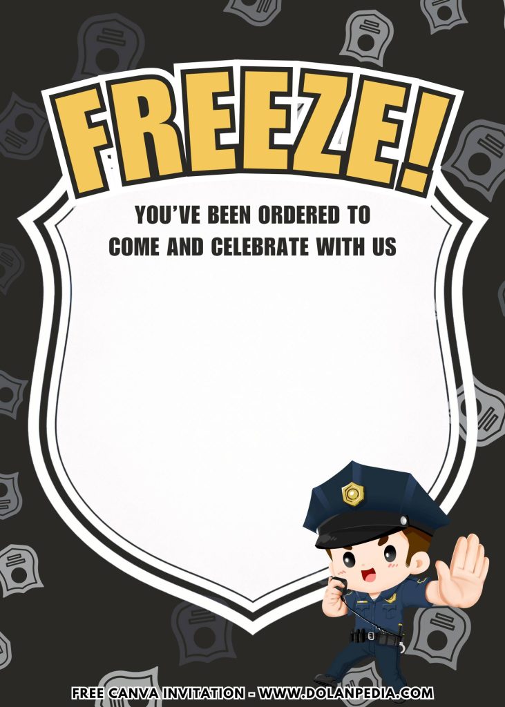Free and Editable Freeze! Police Birthday Invitation Templates Made in Canva. Customize Online for free